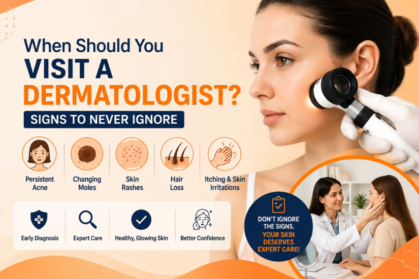 When Should You Visit a Dermatologist? Signs You Shouldn’t Ignore